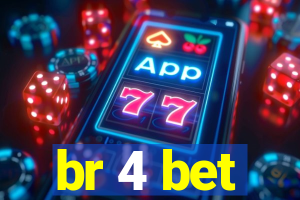 br 4 bet